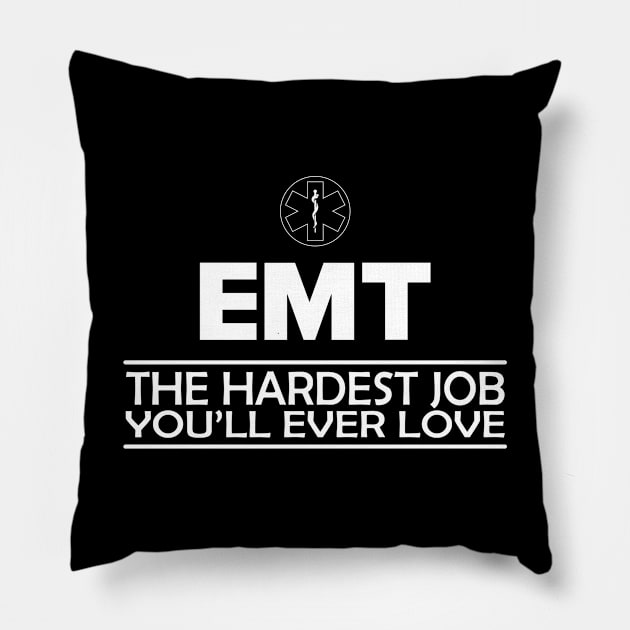 Emergency Medical Technician - EMT The hardest job you'll ever love Pillow by KC Happy Shop