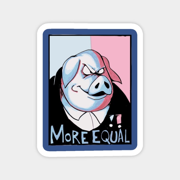 some animals are more equal than others Magnet by oria