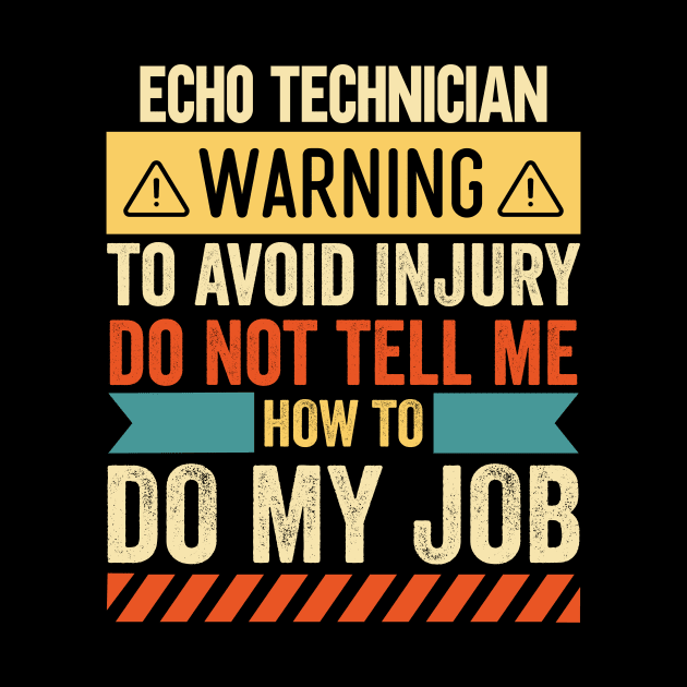 Echo Technician Warning by Stay Weird