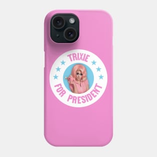 Trixie For President - Funny Drag Meme - Trixie Mattel Phone Case