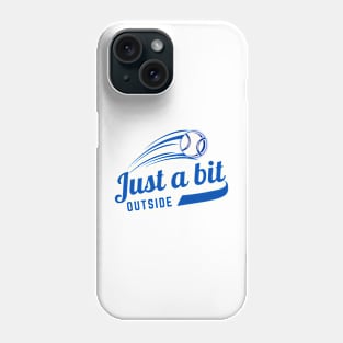 Just A Bit Outside Phone Case