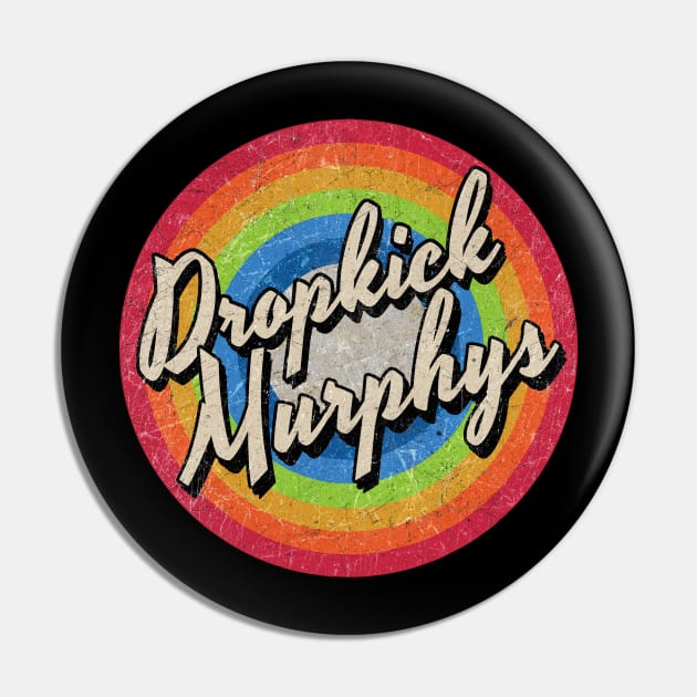 Vintage Style circle - Dropkick Murphys Pin by henryshifter