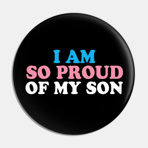 I Am So Proud of My Transgender Son Pin by epiclovedesigns