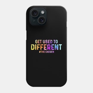 Get Used to Different The Chosen Phone Case