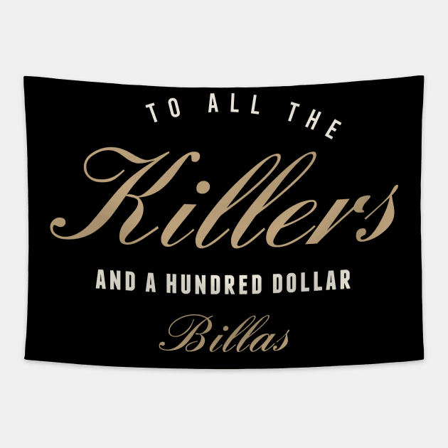 To All The Killers Tapestry by Skush™