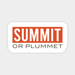 Summit or Plummet Magnet