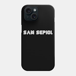 Sam Sepiol Phone Case