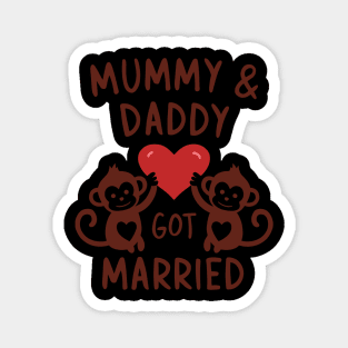 Mummy & Daddy got married mothers day Magnet