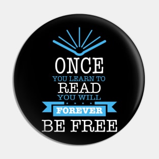 Once You Learn to Read Quote Pin