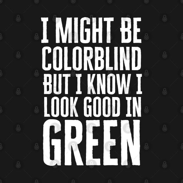 I Might Be Colorblind by HobbyAndArt