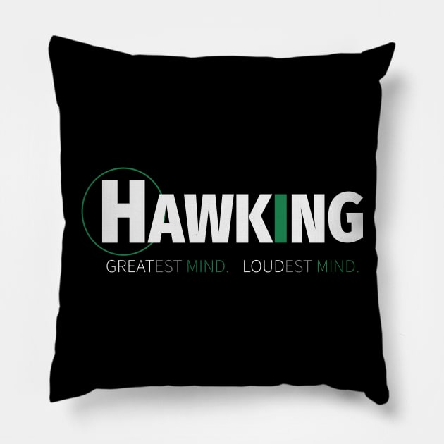 Stephen Hawking Great Mind Loudest Mind Pillow by lisalizarb