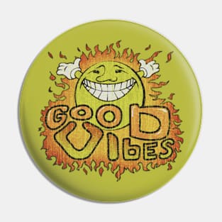 Good Vibes! Pin