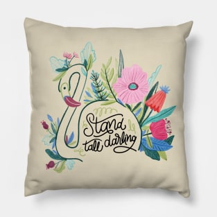 Stand Tall Darling Goose Pillow