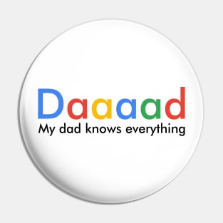 My dad knows everything Pin