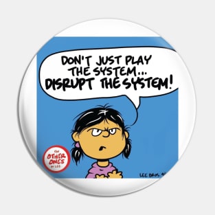 The Other Ones Very Asian Respect disrupt the system Pin