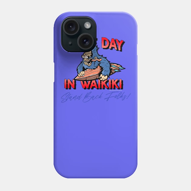 Rare Day in Waikiki...and the surf is up! Hit the beach folks! Phone Case by LeftBrainExpress