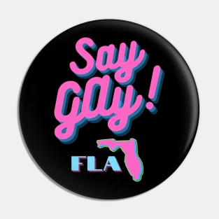 SAY GAY! FLA Pin