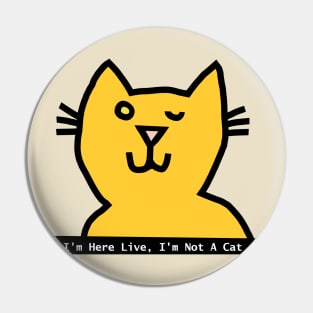 I'm Not a Cat says Meme Cat winking Pin