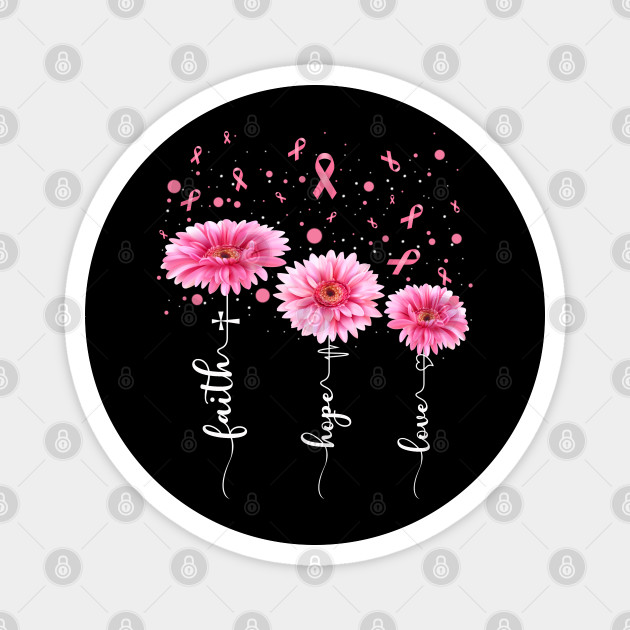 Faith Hope Love Breast Cancer Awareness Breast Cancer Awareness Magnet Teepublic