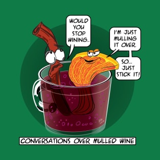 Conversations over Mulled Wine T-Shirt