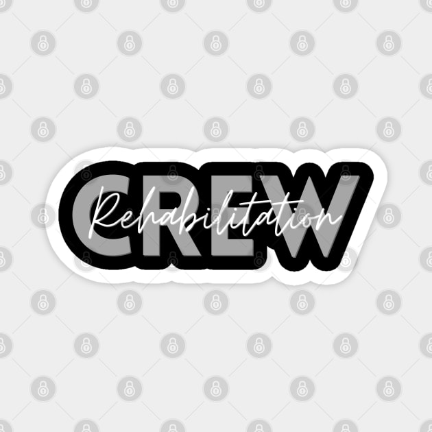 Rehabilitation Crew Magnet by The WYLD Tribe