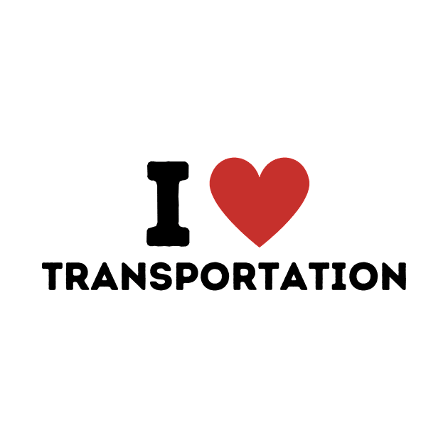 I Love Transportation Simple Heart Design by Word Minimalism