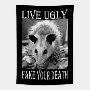 Live Ugly Fake Your Death funny Opossum Quotes Tapestry