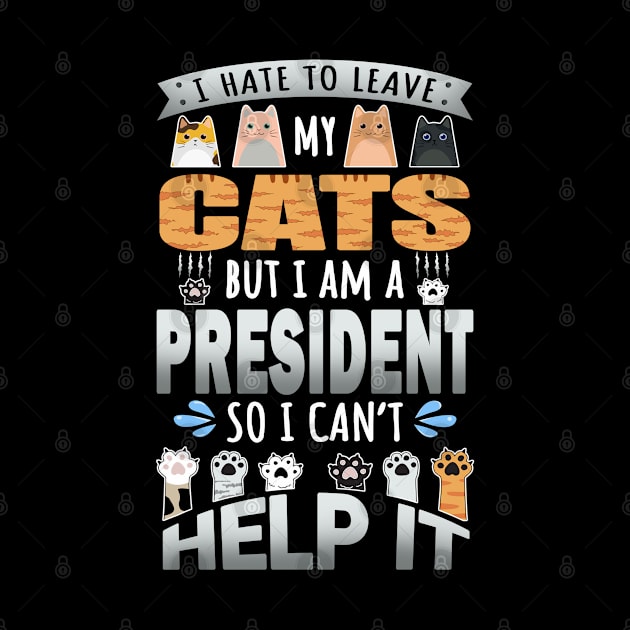 President Works for Cats Quote by jeric020290