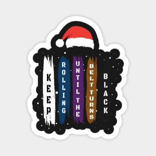 Brazilian Jiu Jitsu Gift - Keep Rolling Black Belt BJJ - Funny Christmas Jiujitsu Gift Lover Magnet