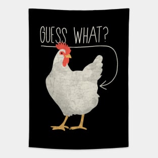 Guess what - Chicken butt Tapestry