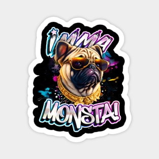 Imma Monsta! PUG DOG | Blacktee | by Asarteon Magnet