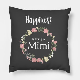 Happiness is being a mimi Pillow