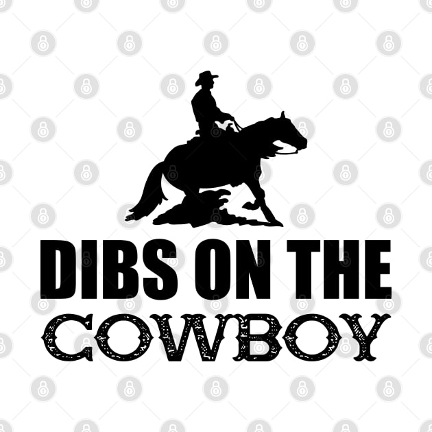 Cowboy - Dibs on the cowboys by KC Happy Shop