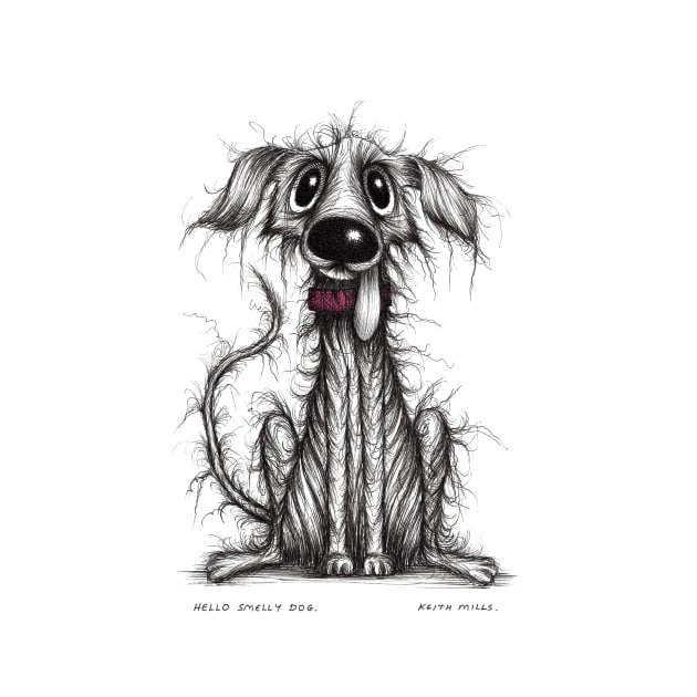Hello Smelly dog by Keith Mills