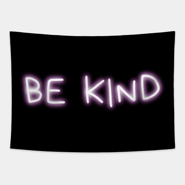 Be Kind Pink Glowing Tapestry by ROLLIE MC SCROLLIE