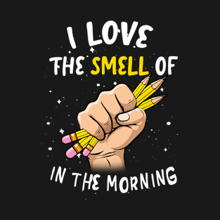 I love the smell of in the morning T-Shirt