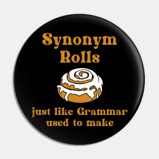 Synonym Rolls - Just Like Grammar Used To Make Pin