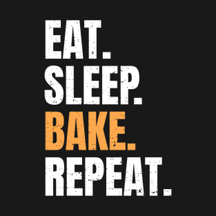 Eat Sleep Bake Repeat T-Shirt