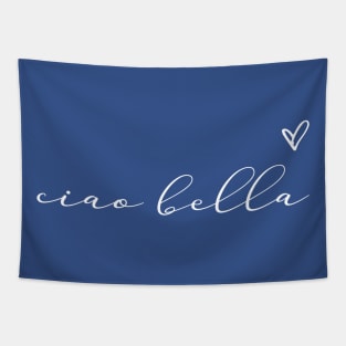 Ciao Bella 1 Tapestry