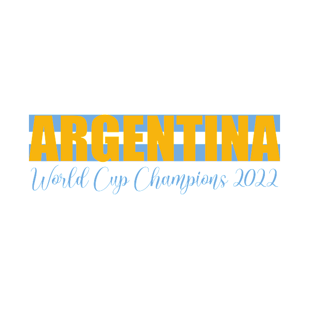 Argentina Wins the World Cup 2022 by NickiPostsStuff