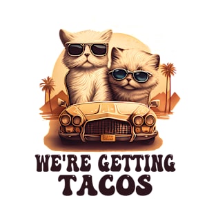 persian cat We're Getting Tacos T-Shirt