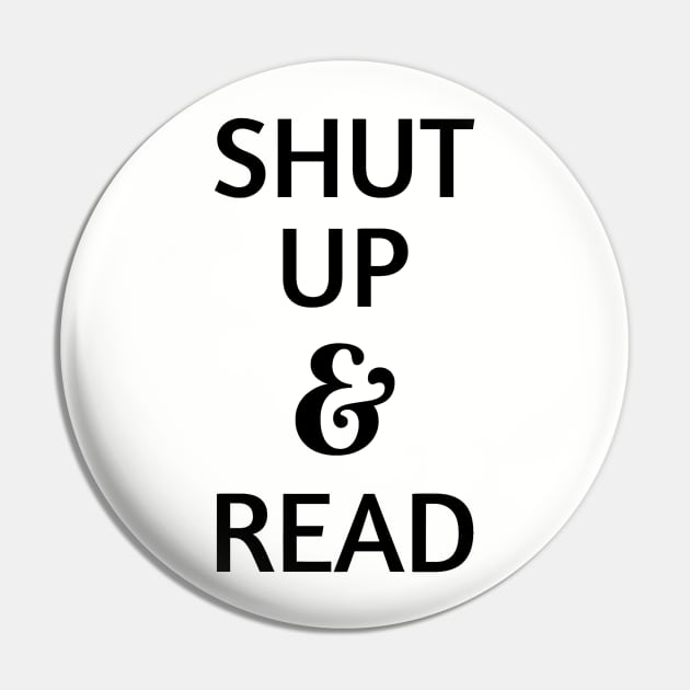 Shut up and Read! Pin by bookspry