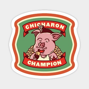 Chicharron Champion Magnet