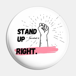 stand up for what is right Pin