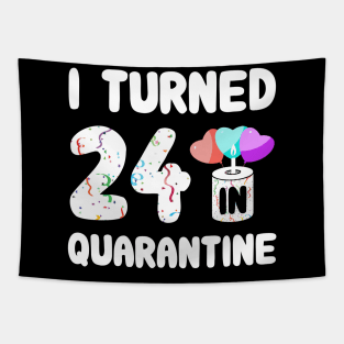 I Turned 24 In Quarantine Tapestry
