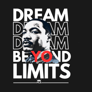 Martin Luther King, Dream , Design. T-Shirt