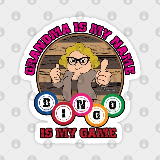 Grandma Is My Name Bingo Is My Game Grandmother Novelty Gift Magnet by Airbrush World