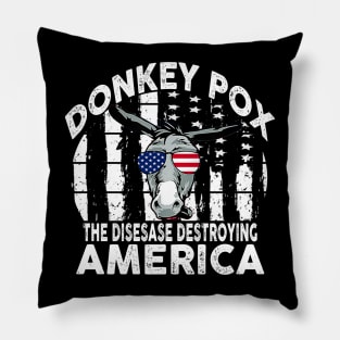 Donkey Pox The Disease Destroying America Pillow