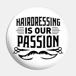 Hairdressing is our passion Pin