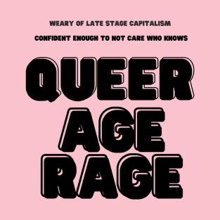 Queer age rage T-Shirt